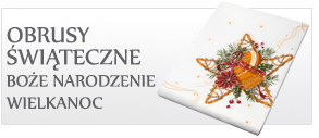 Kategoria Obrusy świąteczne Boże Narodzenie i Wielkanoc