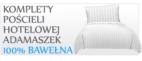 Kategoria Komplety pościeli hotelowej Adamaszek 100% Bawełna