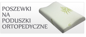 Poszewki na poduszki ortopedyczne