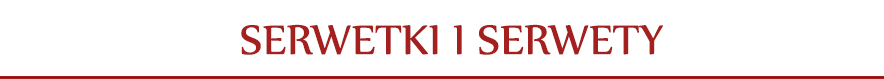Serwetki i serwety