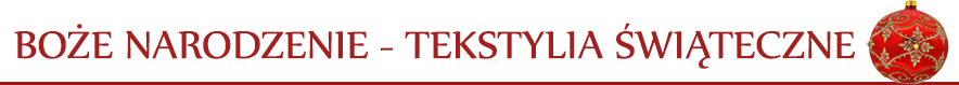 Boże Narodzenie - Tekstylia Świąteczne